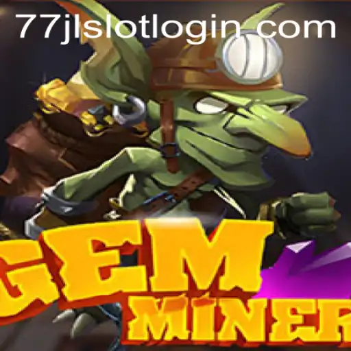 Exploring GemMiner: A Deep Dive into the Game and The Influence of 77JL.COM